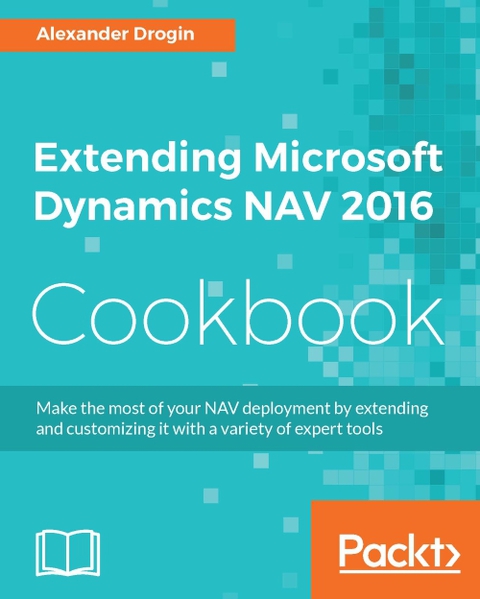 Cover image for book Extending Microsoft Dynamics NAV 2016 Cookbook