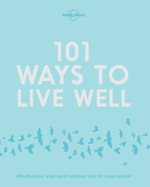 Cover image for book 101 Ways to Live Well