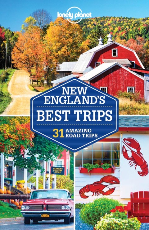 Cover image for book Lonely Planet New England's Best Trips