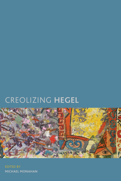 Cover image for book Creolizing Hegel