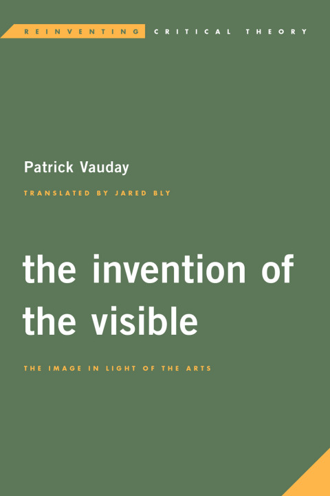 Cover image for book The Invention of the Visible