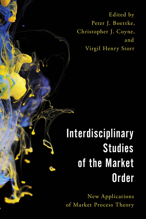 Interdisciplinary Studies of the Market Order 