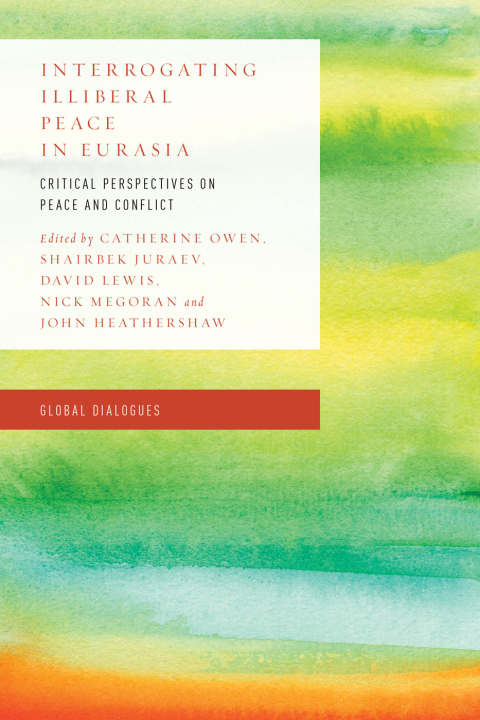Cover image for book Interrogating Illiberal Peace in Eurasia