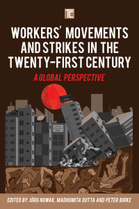 صورة الغلاف: Workers' Movements and Strikes in the Twenty-First Century 1st edition 9781786604040