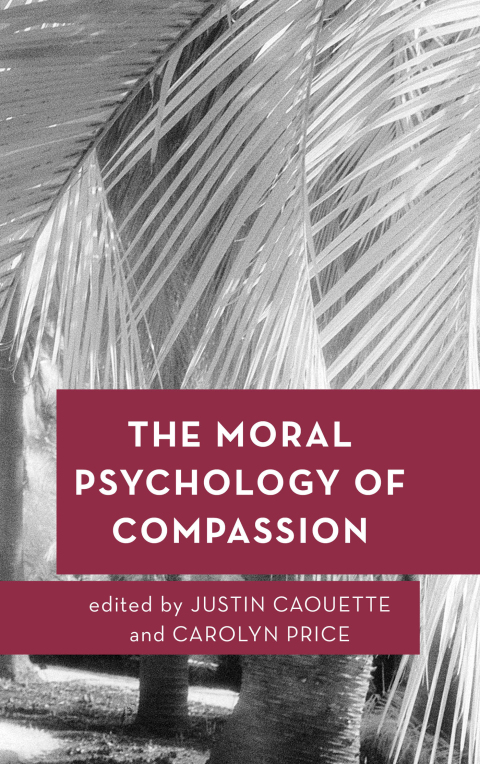 Cover image for book The Moral Psychology of Compassion