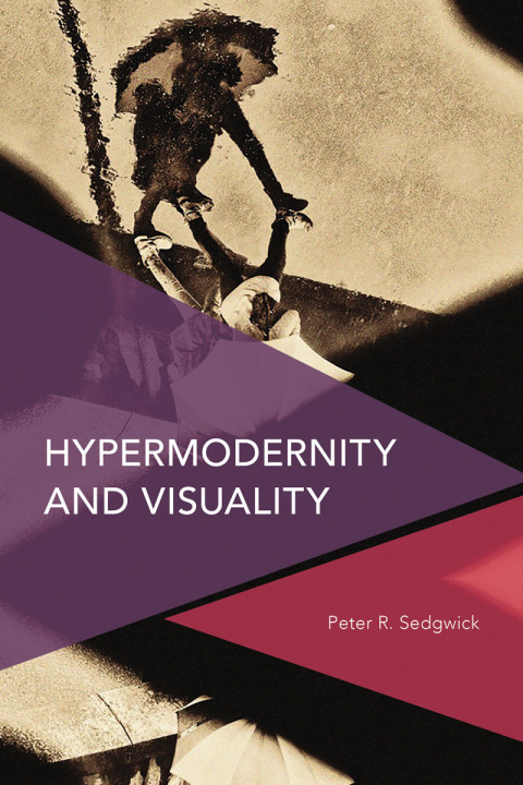 Cover image for book Hypermodernity and Visuality