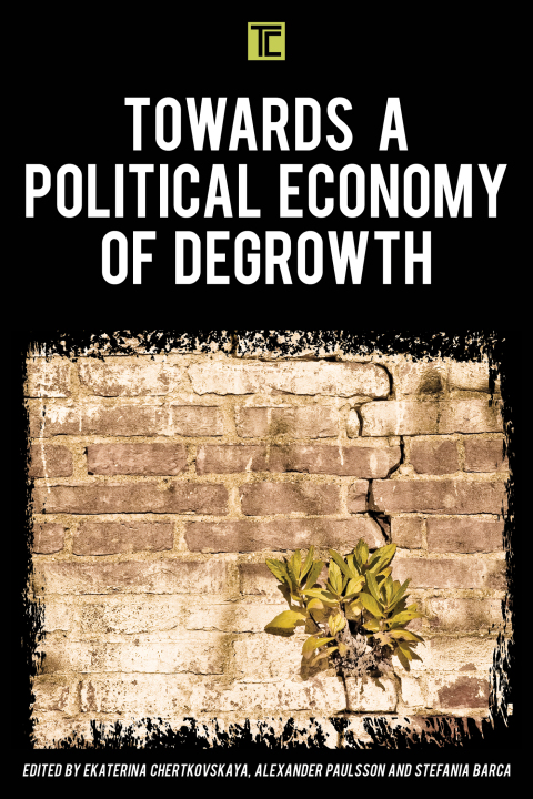 Cover image for book Towards a Political Economy of Degrowth