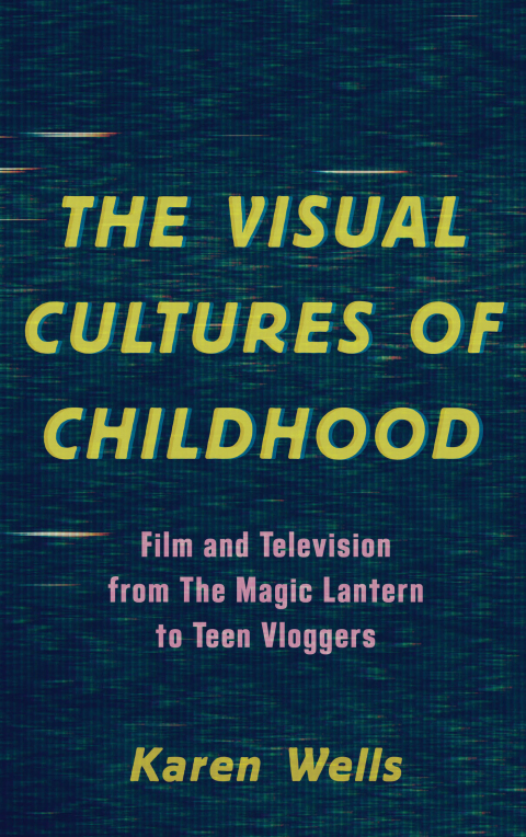 Cover image for book The Visual Cultures of Childhood