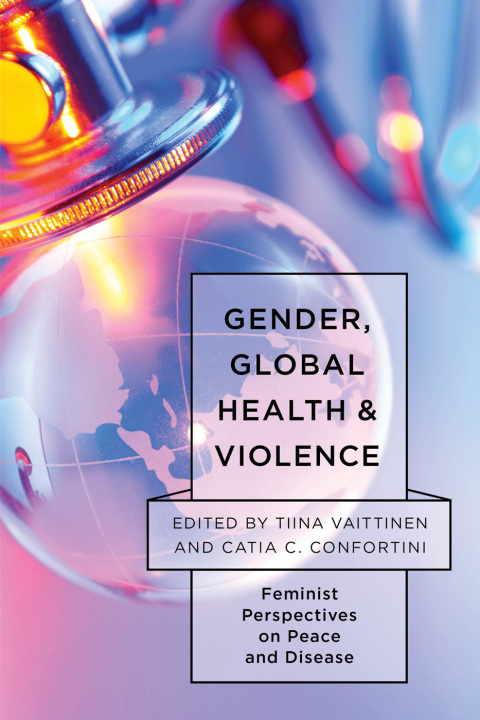 Cover image for book Gender, Global Health, and Violence