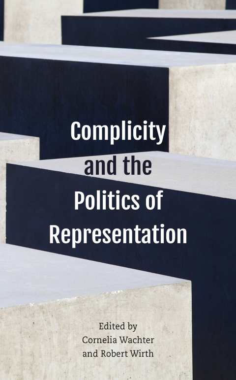 Cover image for book Complicity and the Politics of Representation
