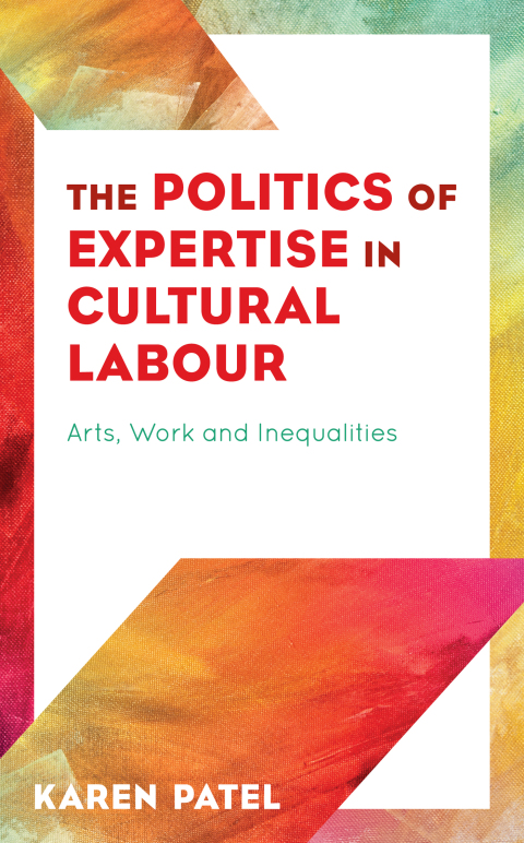 Cover image for book The Politics of Expertise in Cultural Labour