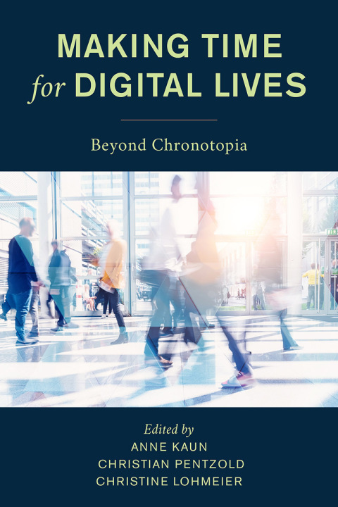 Cover image for book Making Time for Digital Lives