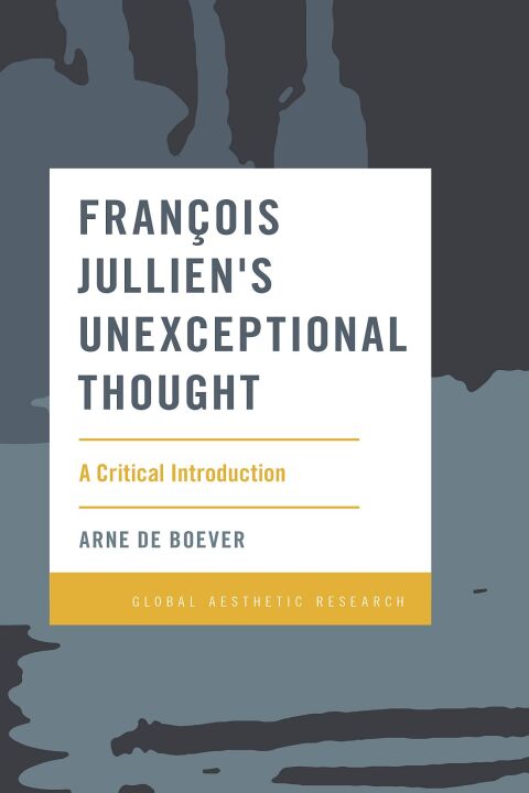 Cover image for book François Jullien's Unexceptional Thought