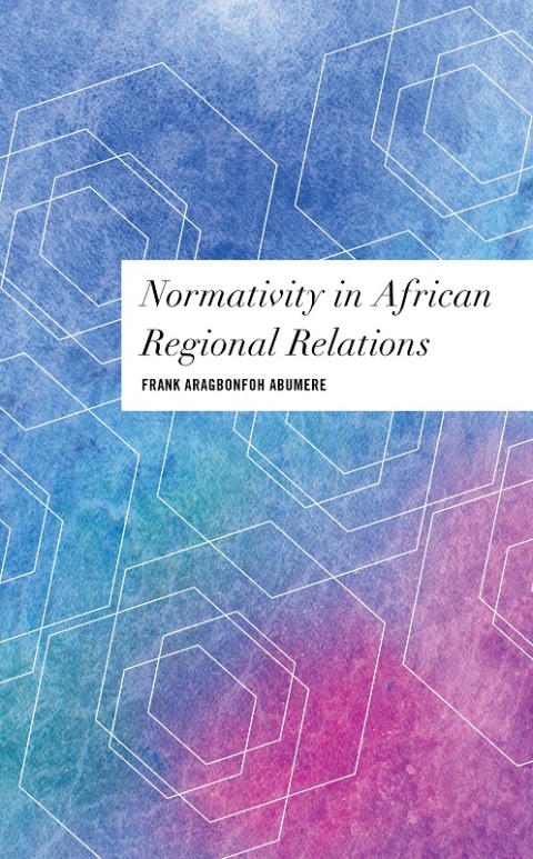 Cover image for book Normativity in African Regional Relations