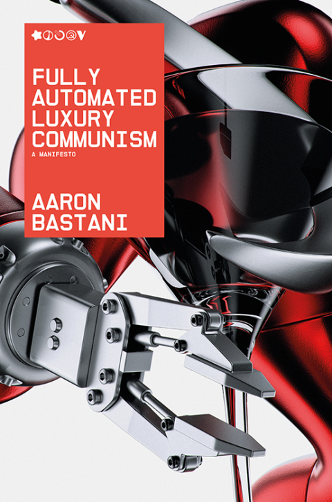 Cover image for book Fully Automated Luxury Communism