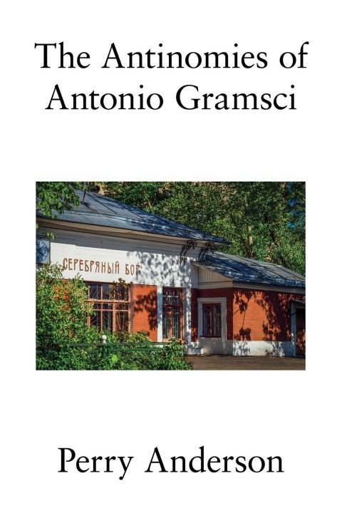 Cover image for book The Antinomies of Antonio Gramsci