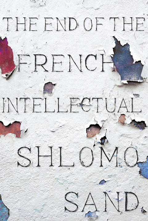 Cover image for book The End of the French Intellectual