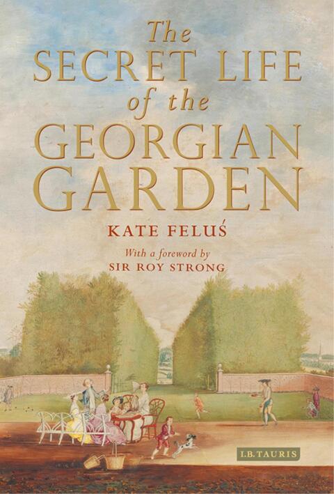 Cover image for book The Secret Life of the Georgian Garden