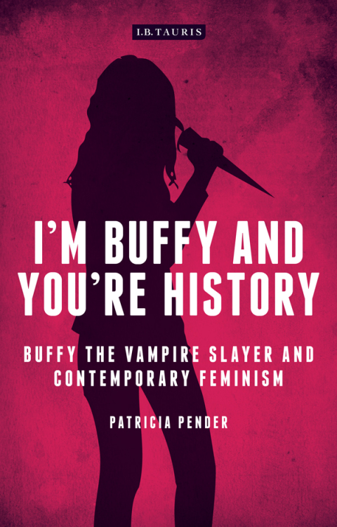 Cover image for book I'm Buffy and You're History