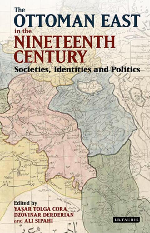 Cover image for book The Ottoman East in the Nineteenth Century
