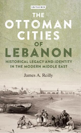 The Ottoman Cities of Lebanon