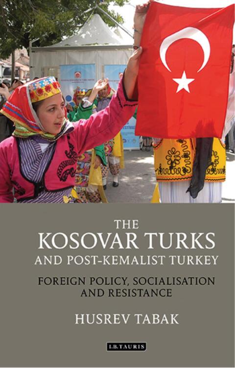 Cover image for book The Kosovar Turks and Post-Kemalist Turkey