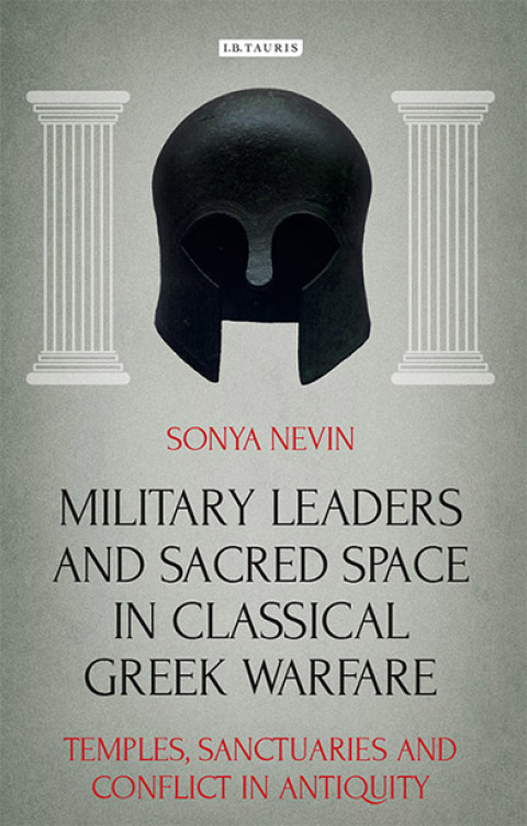 Cover image for book Military Leaders and Sacred Space in Classical Greek Warfare