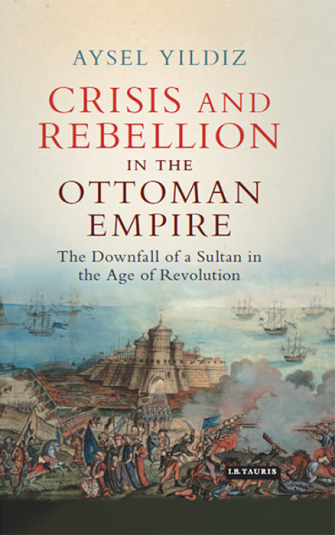 Cover image for book Crisis and Rebellion in the Ottoman Empire