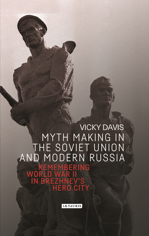Cover image for book Myth Making in the Soviet Union and Modern Russia