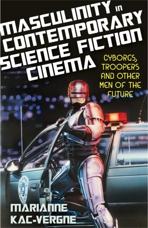 Cover image for book Masculinity in Contemporary Science Fiction Cinema