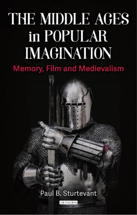 Cover image for book The Middle Ages in Popular Imagination