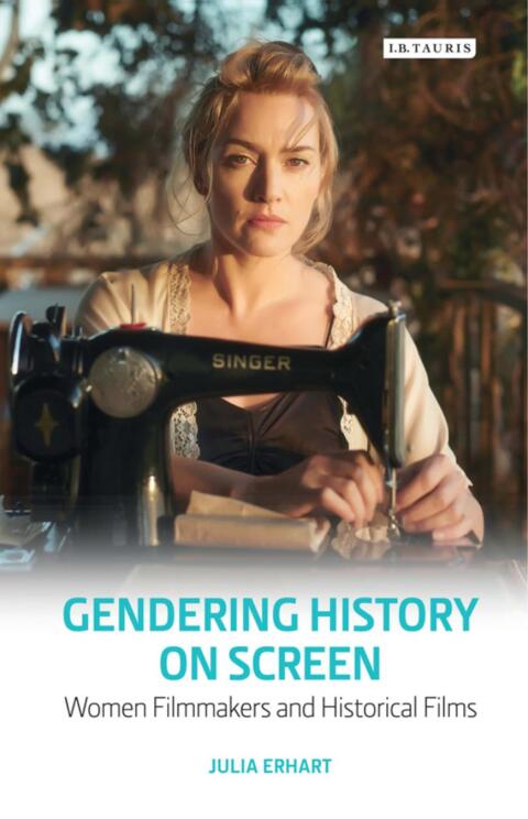 Cover image for book Gendering History on Screen