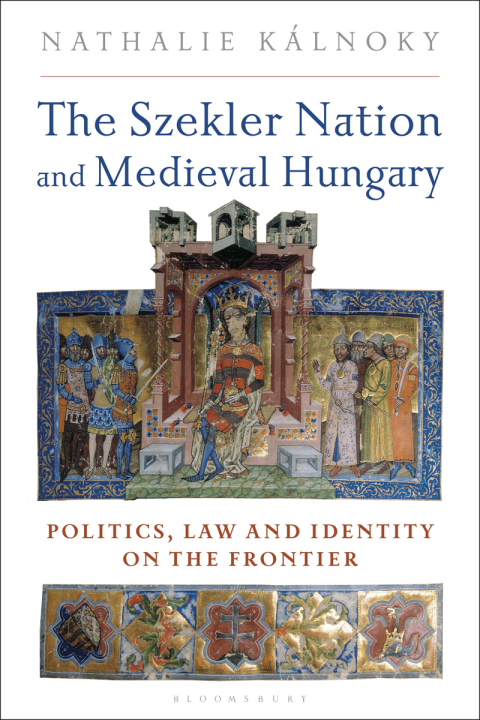 Cover image for book The Szekler Nation and Medieval Hungary