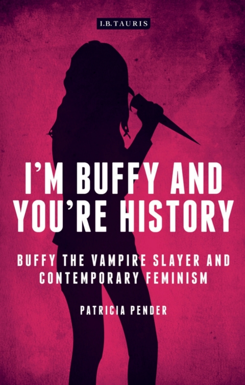 Cover image for book I'm Buffy and You're History
