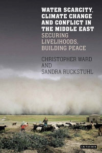 صورة الغلاف: Water Scarcity, Climate Change and Conflict in the Middle East 1st edition 9781784537760