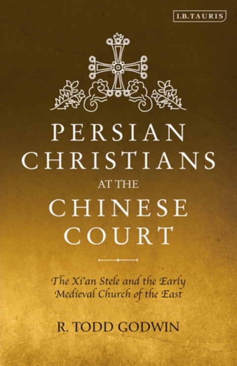 Cover image for book Persian Christians at the Chinese Court