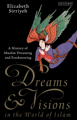 Dreams and Visions in the World of Islam