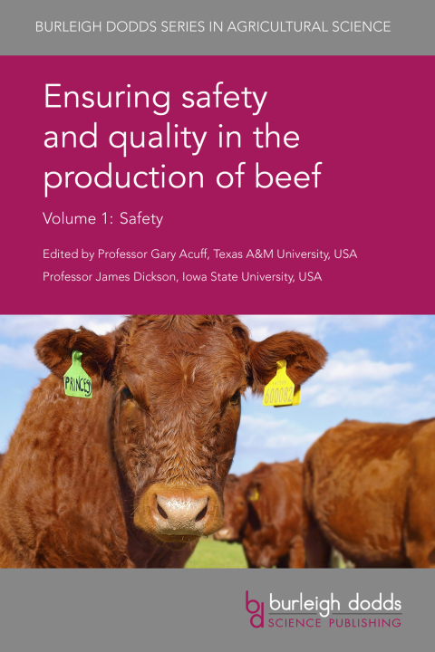 Ensuring safety and quality in the production of beef Volume 1 