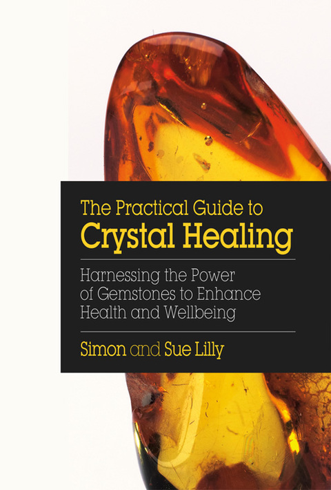 Cover image for book The Practical Guide to Crystal Healing
