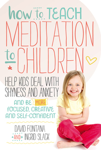 How to Teach Meditation to Children | 9781786780874, 9781786781116 ...