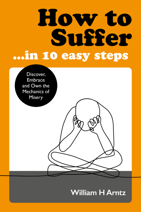 Cover image for book How to Suffer … In 10 Easy Steps