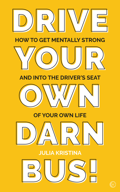 Cover image for book Drive Your Own Darn Bus!