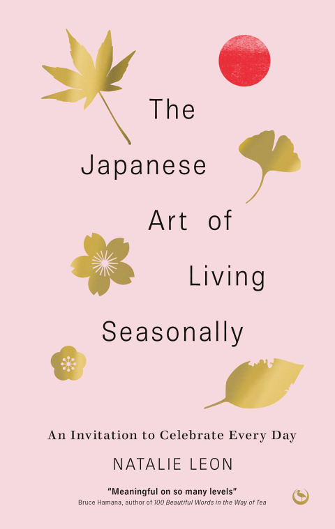 Cover image for book The Japanese Art of Living Seasonally