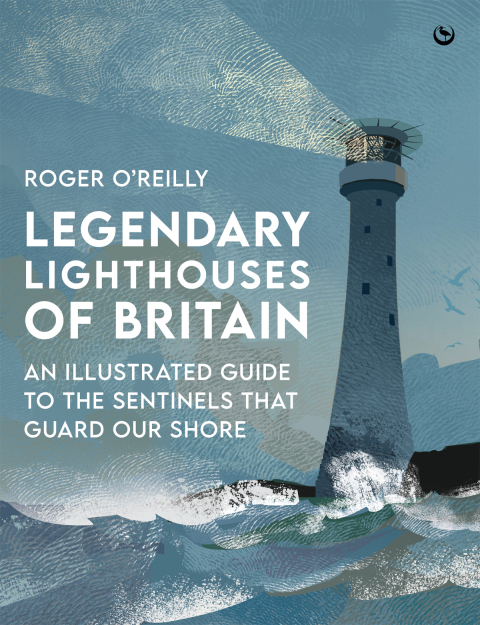 Cover image for book Legendary Lighthouses of Britain