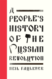 Titelbild: A People's History of the Russian Revolution 1st edition 9780745399041