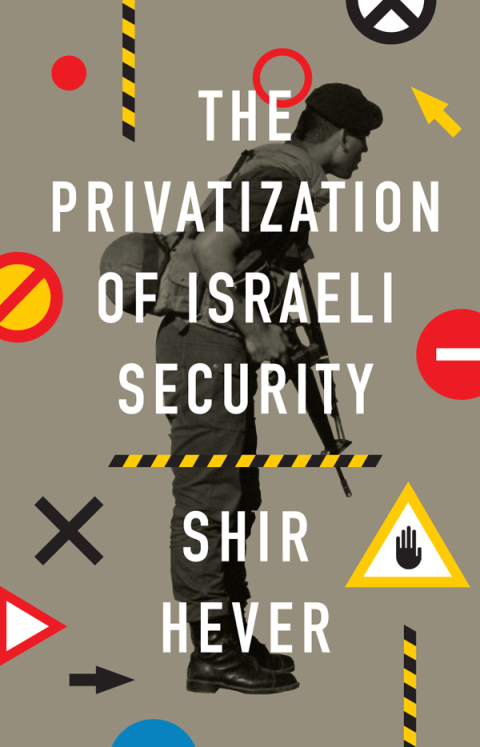 Cover image for book The Privatization of Israeli Security
