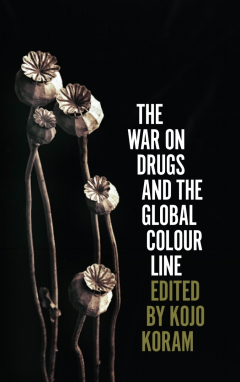 Cover image for book The War on Drugs and the Global Colour Line