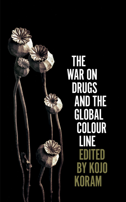 Cover image for book The War on Drugs and the Global Colour Line