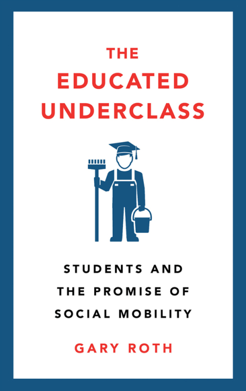 Cover image for book The Educated Underclass