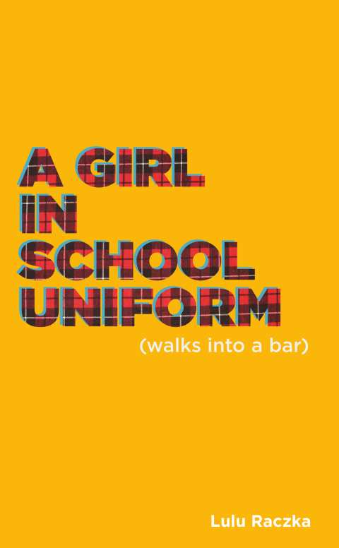 Cover image for book A Girl in School Uniform (Walks Into a Bar)